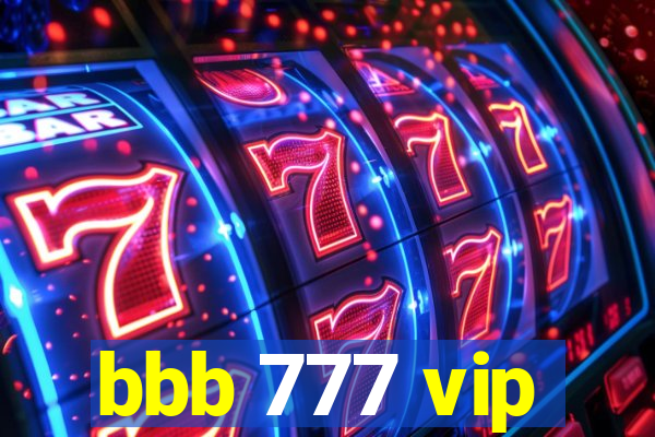 bbb 777 vip